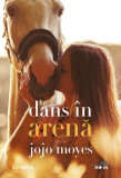 Dans &icirc;n arenă - Paperback brosat - Jojo Moyes - Litera