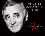 L&#039;album de sa vie: Charles Aznavour - 100 Titres | Charles Aznavour