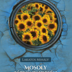 Mosoly járvány idején - Lakatos Mihály