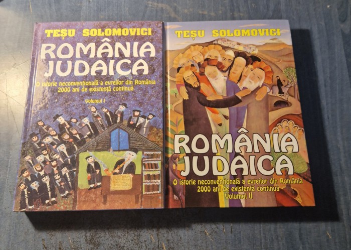 Romania iudaica o istorie neconventionala 2 volume Tesu Solomovici