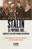 Stalin si poporul rus... Vol.1: Premisele instaurarii comunismului - Gheorghe Onisoru