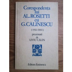 Liviu Calin - Corespondenta lui Al. Rosetti cu George Calinescu (1932-1964)