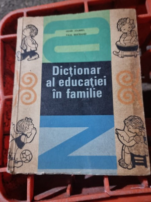 DICTIONAR AL EDUCATIEI DE FAMILIE - HENRI JOUBREL foto