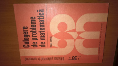 Culegere de probleme de matematica - Mihai Cocuz (Editura Academiei, 1984) foto