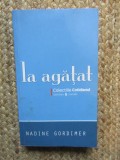 LA AGATAT - NADINE GORDIMER