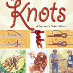 My First Book of Knots: A Beginner's Picture Guide