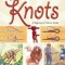 My First Book of Knots: A Beginner&#039;s Picture Guide