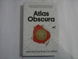 ATLAS OBSCURA - JOSHUA FOER, DYLAN THURAS, ELLA MORTON