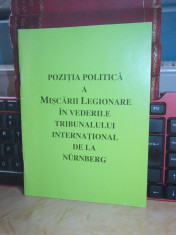 POZITIA POLITICA A MISCARII LEGIONARE IN VEDERILE TRIBUNALULUI DE LA NURNBERG foto