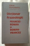Dictionar frazeologic francez-roman si roman-francez - Elena Gorunescu, STARE FB!