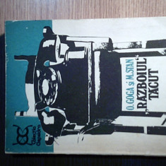 O. Goga si M. Stan - ,,Razboiul,, tacut (Editura Eminescu, 1979)