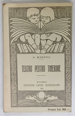 TEATRU PENTRU TINERIME de A. MANDRU , 1929 foto