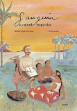 Cumpara ieftin Gauguin si culorile tropicelor | Octavia Monaco, Berenice Capatti, Eva Adami