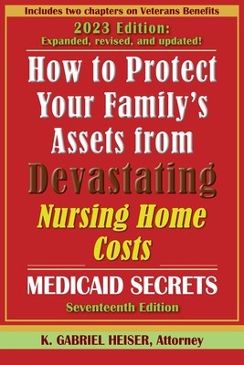 How to Protect Your Family&amp;#039;s Assets from Devastating Nursing Home Costs: (17th ed.) foto