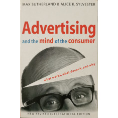 Advertising and the mind of the consumer - Max Sutherland, Alice K. Sylvester
