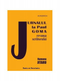 Jurnalul la Paul Goma. Revanșa scriitorului - Paperback brosat - Ramona Jitaru - Ratio et Revelatio