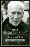 Meet Henri de Lubac: His Life and Work