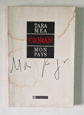 TARA MEA , MON PAYS de CIORAN , 1996 *COPERTA FATA PREZINTA HALOURI DE APA foto