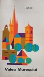 I. Deleanu - Ghid - Valea Muresului (Editia: 1968)