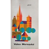 I. Deleanu - Ghid - Valea Muresului (Editia: 1968)