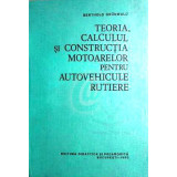 Teoria, calculul si constructia motoarelor pentru autovehicule rutiere