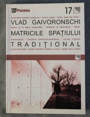 Vlad Gaivoronschi - Matricile spațiului tradițional foto