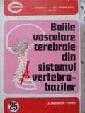 BOLILE VASCULARE CEREBRALE DIN SISTEMUL VERTEBRO-BAZILAR-L. POPOVICIU, GH. PENDEFUNDA, I. PASCU-263002