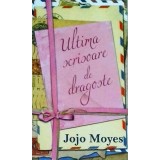 Jojo Moyes - Ultima scrisoare de dragoste
