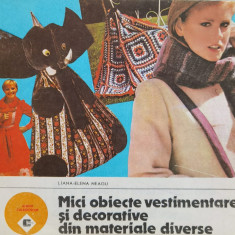 Mici Obiecte Vestimentare Si Decorative Din Materiale Diverse - Liana-elena Neagu ,560503