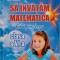 Sa invatam matematica fara profesor (clasa a VI-a) Gheorghe Adalbert Schneider