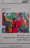 Essays on American Literature - Manfred Putz - Carte Antica/Noua