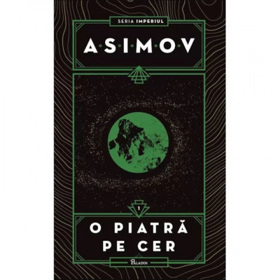 Imperiul 1: O Piatra Pe Cer, Isaac Asimov - Editura Art foto