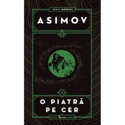 Imperiul 1: O Piatra Pe Cer, Isaac Asimov - Editura Art foto