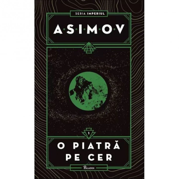 Imperiul 1: O Piatra Pe Cer, Isaac Asimov - Editura Art