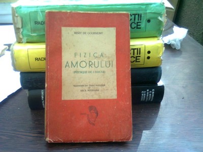 Fizica amorului - Remy de Gourmont foto
