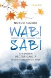 Wabi Sabi. Intelepciunea imperfectiunii - Nobuo Suzuki, Carte dezvoltare personala