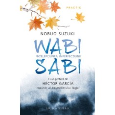 Wabi Sabi. Intelepciunea imperfectiunii &ndash; Nobuo Suzuki