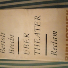 Bertolt Brecht Uber Theater (Despre teatru)