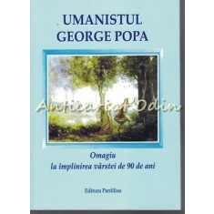 Umanistul George Popa - Cu Autograf Din Partea Lui George Popa