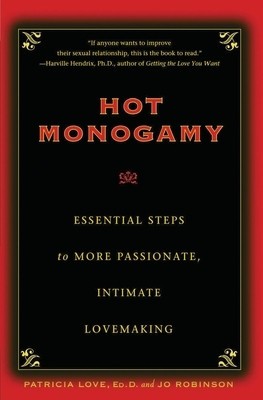 Hot Monogamy: Essential Steps to More Passionate, Intimate Lovemaking foto
