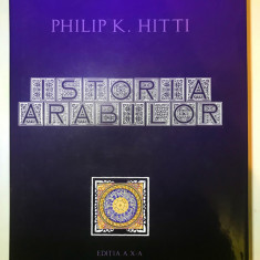 Istoria arabilor, CARTONATA, Philip K. Hitti, Islam, Islamism,Musulmani,religie.