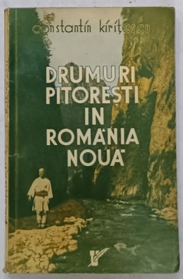 DEDICATIA LUI CONSTANTIN KIRITESCU PE VOLUMUL &amp;#039; DRUMURI PITORESTI IN ROMANIA NOUA &amp;#039; , 1937 foto