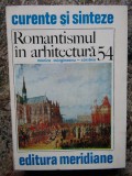 ROMANTISMUL IN ARHITECTURA de MONICA MARGINEANU - CARSTOIU , 1990