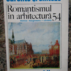 ROMANTISMUL IN ARHITECTURA de MONICA MARGINEANU - CARSTOIU , 1990