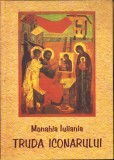 Truda Iconarului, Monahia Iuliania Socolova, 2001, Carte Religioasa, 240 Pagini + Ilustratii Color