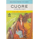 Ed. de Amicis - Cuore inima de copil (Editia: 1988)