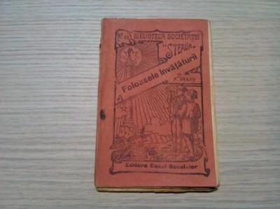 FOLOASELE INVATATURII - P. Dulfu - Biblioteca &amp;quot;Steaua&amp;quot; No. 13, 1927, 94 p. foto