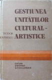 Gestiunea Unităților Cultural-Artistice - Teodor Iovănescu, Ed. Științifică 1980, Hardcover, Marketing