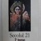 SECOLUL 21 - 7 TEME