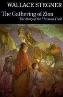 The Gathering of Zion: The Story of the Mormon Trail foto